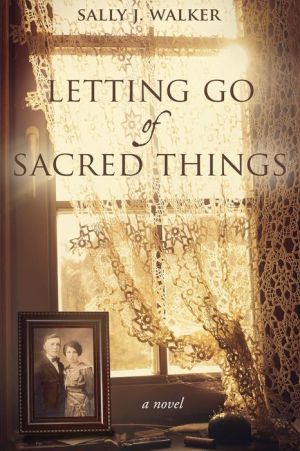 Letting Go of Sacred Things Sally