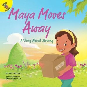 Maya Moves Away