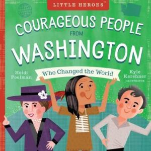 Courageous People from Washington Who Changed the World