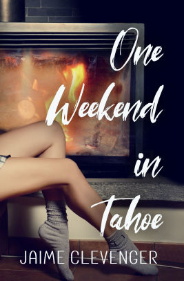 One Weekend in Tahoe