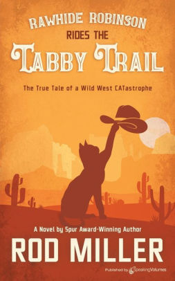 Rawhide Robinson Rides the Tabby Trail