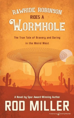 Rawhide Robinson Rides a Wormhole