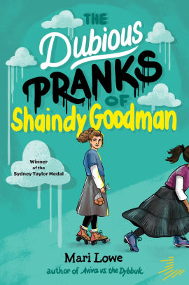 The Dubious Pranks of Shaindy Goodman