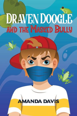 Draven Doogle and the Masked Bully