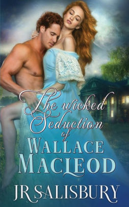 The Wicked Seduction of Wallace MacLeod