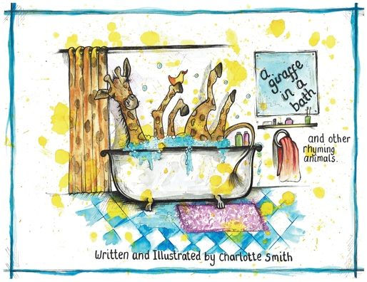 A Giraffe In A Bath And Other Rhyming Animals.