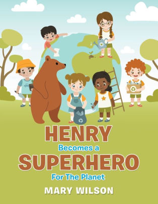 Henry Becomes a Superhero for the Planet