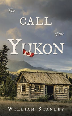 The Call of the Yukon