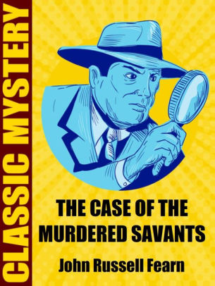 The Case of the Murdered Savants