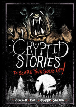 Cryptid Stories to Scare Your Socks Off!