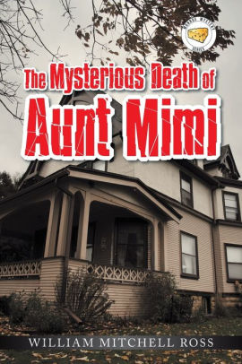 The Mysterious Death of Aunt Mimi