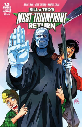 Bill & Ted's Most Triumphant Return #5