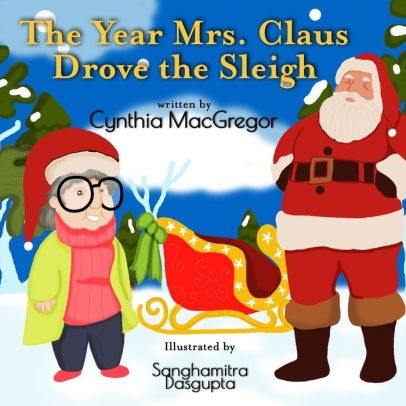 The Year Mrs. Claus Drove the Sleigh