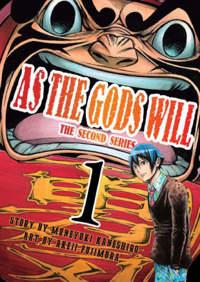 As the Gods Will The Second Series: Volume 1