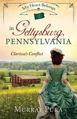 My Heart Belongs in Gettysburg, Pennsylvania: Clarissa's Conflict