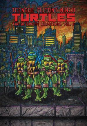 Teenage Mutant Ninja Turtles: The Ultimate Collection, Volume 3