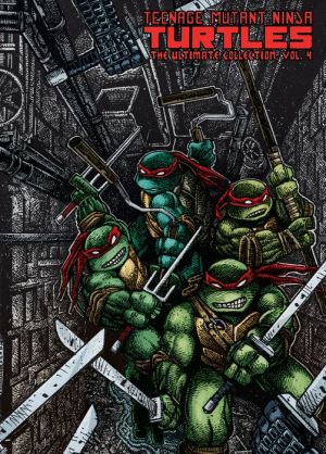 Teenage Mutant Ninja Turtles: The Ultimate Collection, Vol. 4