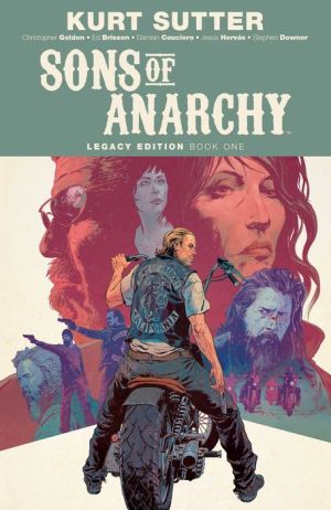 Sons of Anarchy Legacy Edition Book One