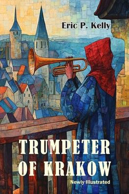 The Trumpeter of Krakow-Newly Illustrated