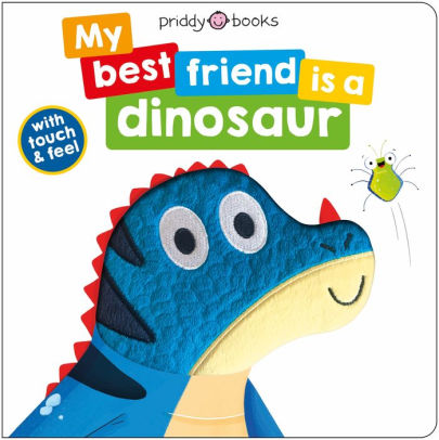 My Best Friend: is a Dinosaur