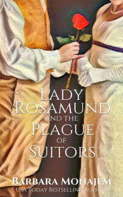 Lady Rosamund and the Plague of Suitors