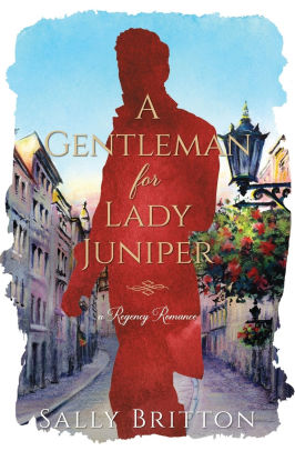 A Gentleman for Lady Juniper