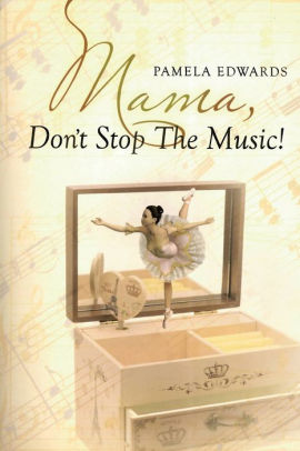 Mama, Don't Stop the Music!