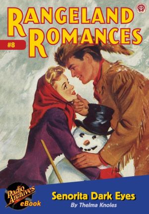 Rangeland Romances #8 Senorita Dark Eyes