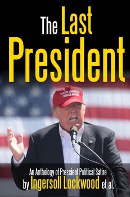 The Last President Anthology