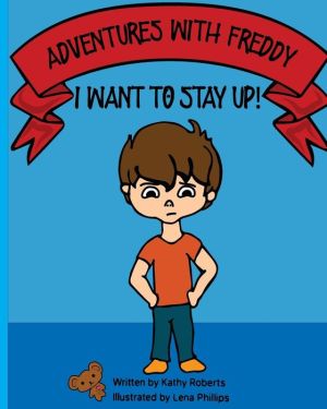 Adventures With Freddy - I Want to Stay Up