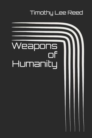 Weapons of Humanity