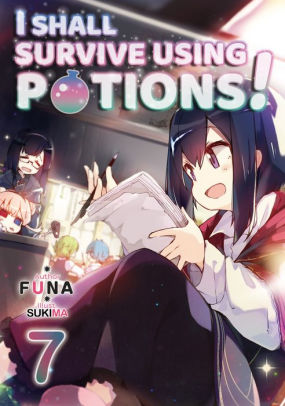 I Shall Survive Using Potions (Manga) Volume 7