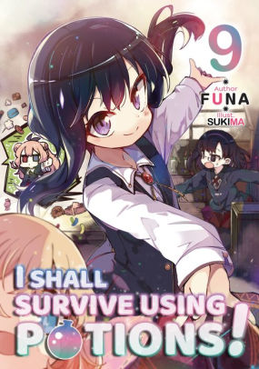 I Shall Survive Using Potions! Volume 9