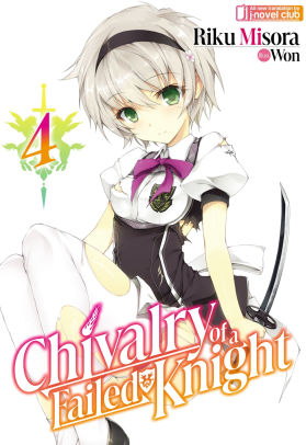 Chivalry of a Failed Knight: Volume 4