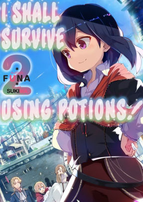 I Shall Survive Using Potions (Manga) Volume 2