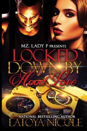 Locked Down By Hood Love