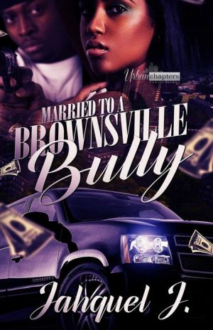 Married To A Brownsville Bully