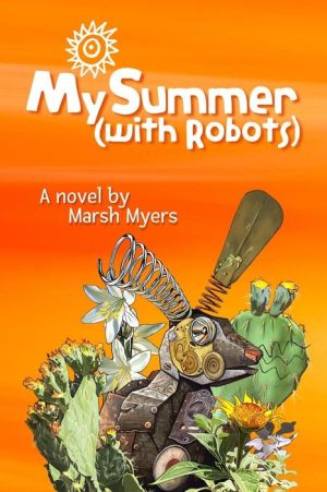 My Summer (with Robots)