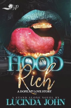 Hood Rich: A Dope A** Love Story