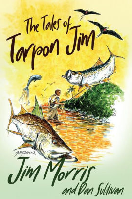 The Tales of Tarpon Jim