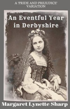 An Eventful Year in Derbyshire