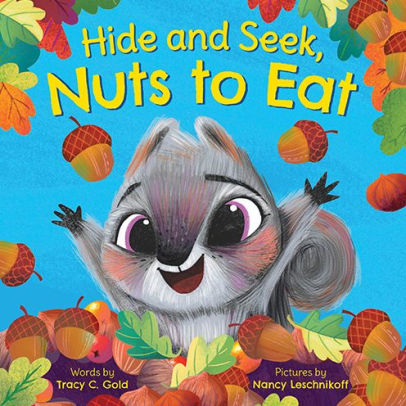 Hide and Seek, Nuts to Eat