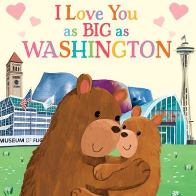 I Love You as Big as Washington