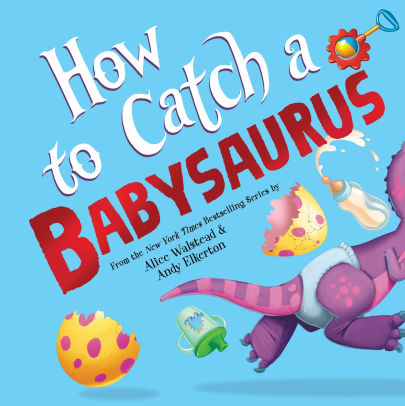 How to Catch a Babysaurus