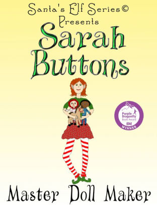 Sarah Buttons, Master Doll Maker