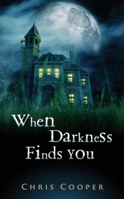 When Darkness Finds You