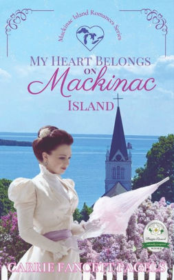 My Heart Belongs on Mackinac Island