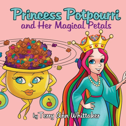 Princess Potpourri and Her Magical Petals