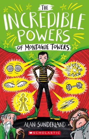 The Incredible Powers of Montague Towers