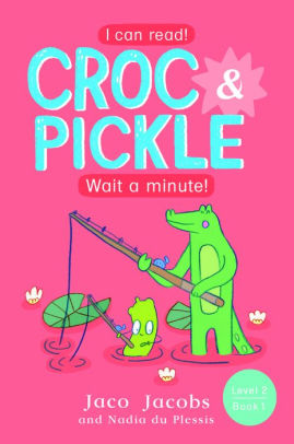 Croc & Pickle Level 2 Book 1